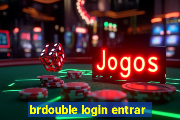 brdouble login entrar